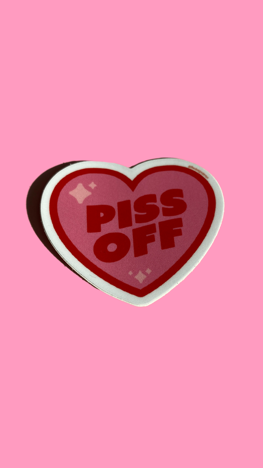 Sticker - Piss Off